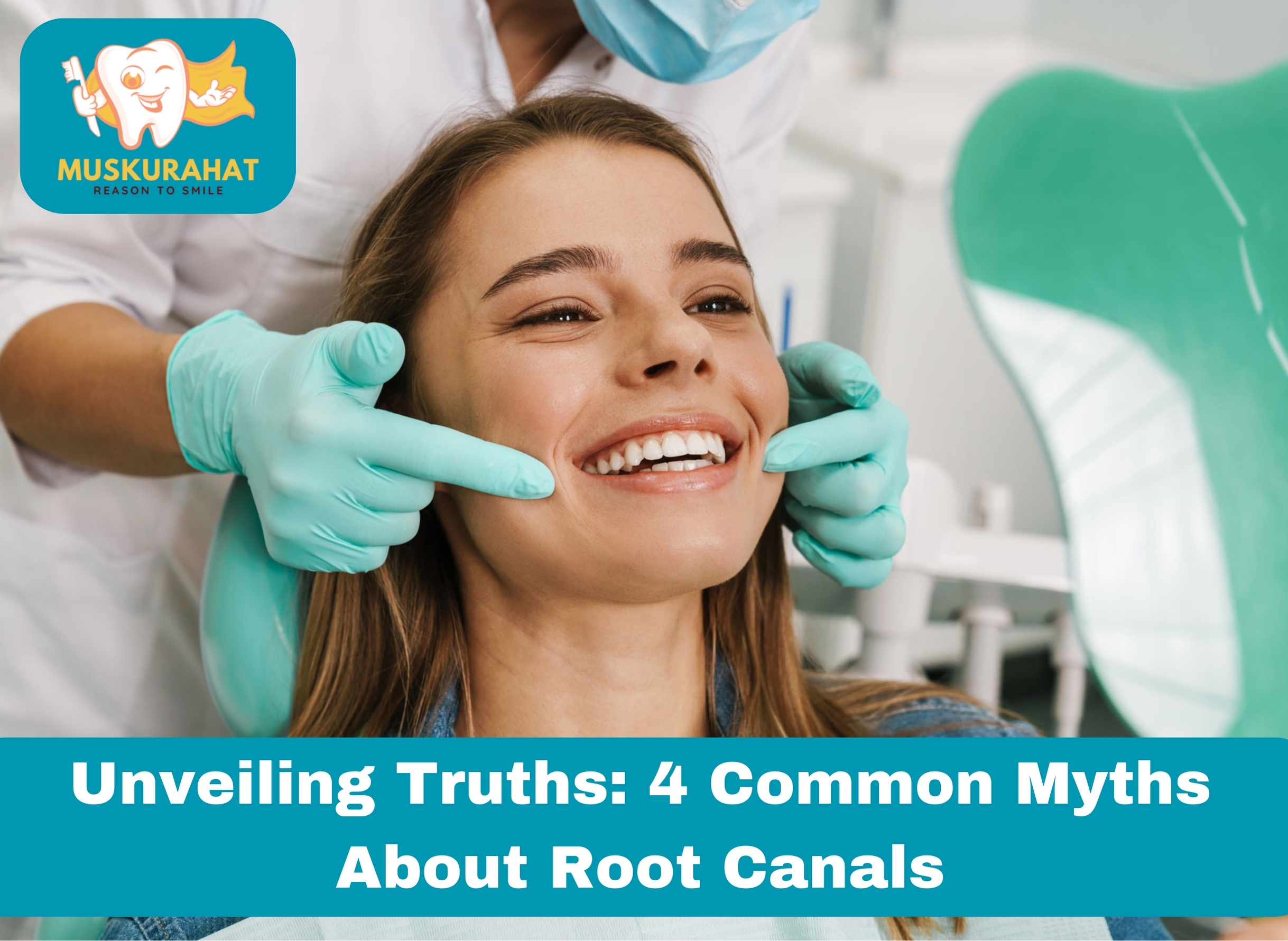 Unveiling Truths: 4 Common Myths About Root Canals