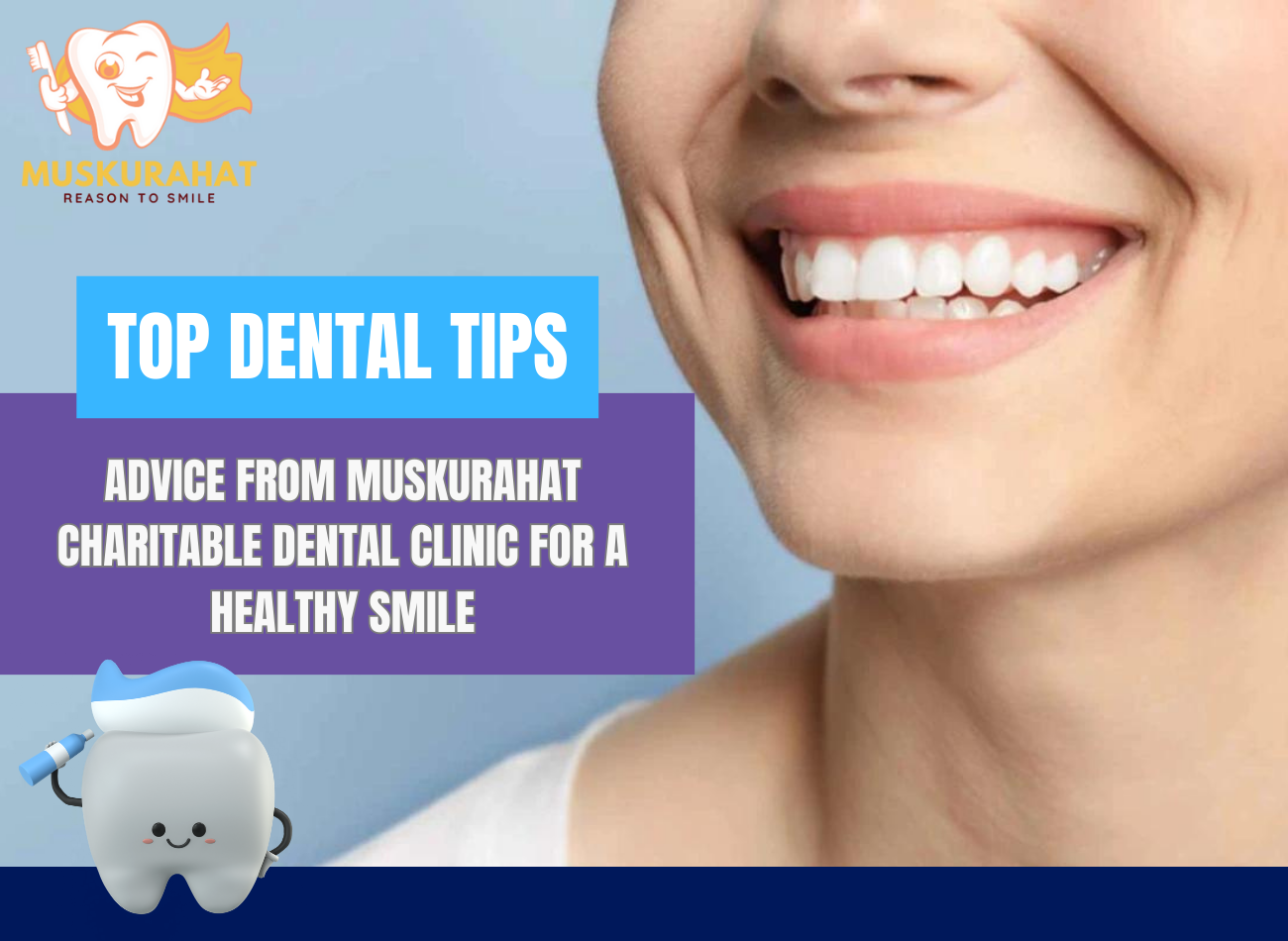 Top Dental Tips: Advice from Muskurahat Charitable Dental Clinic for a Healthy Smile