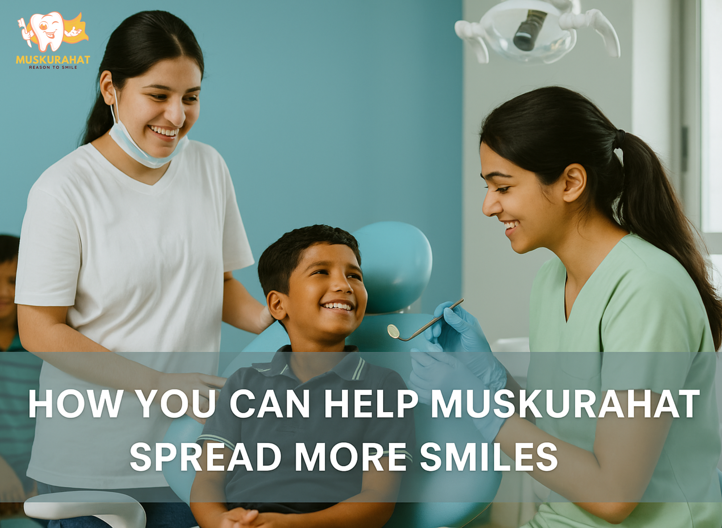 How You Can Help Muskurahat Spread More Smiles