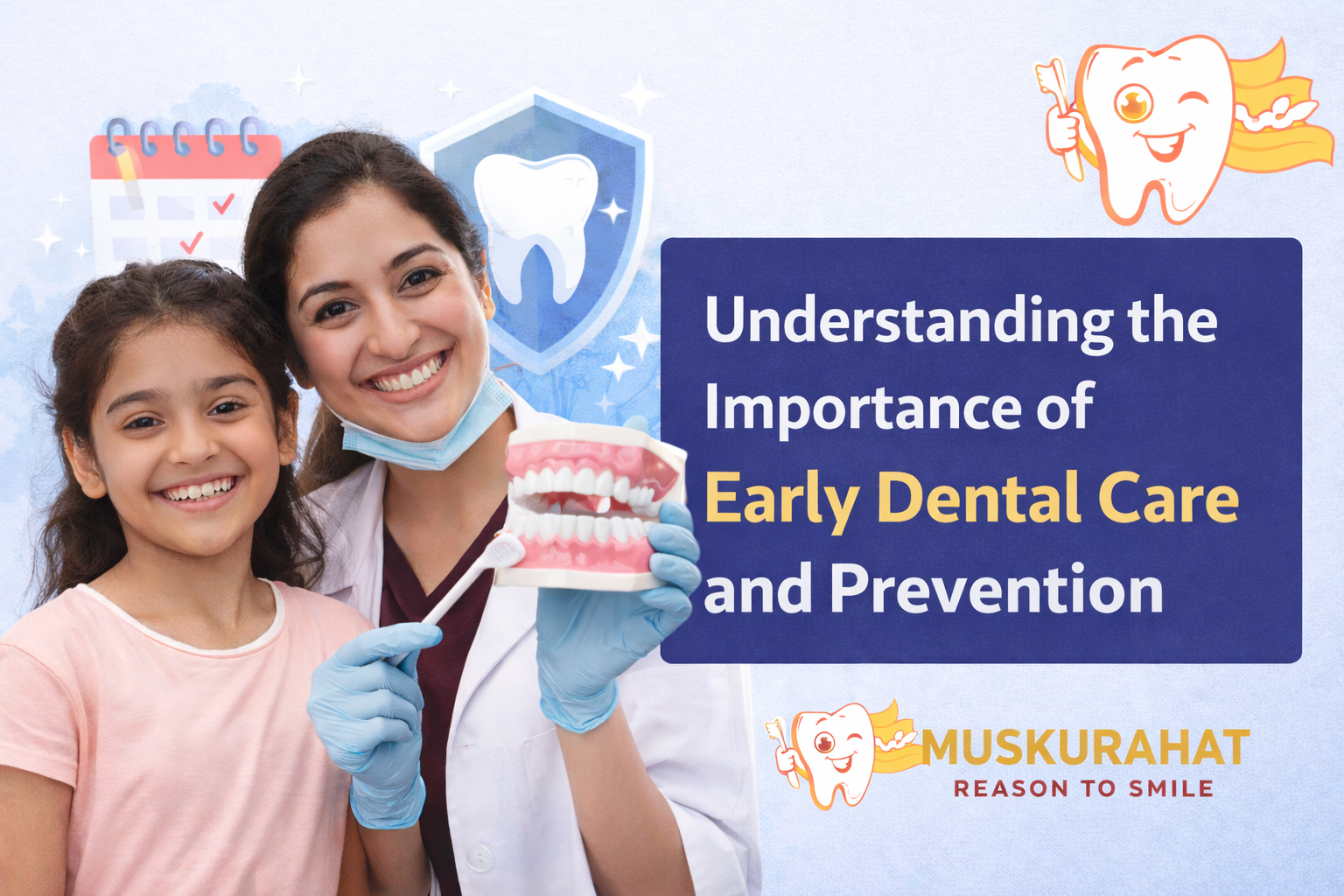 Understanding the Importance of Early Dental Care and Prevention